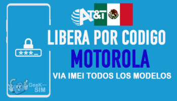 Codigos NCK para Liberar Motorola AT&T Mexico [Todos los Modelos]