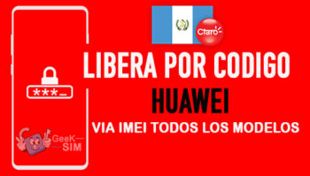Liberar Huawei Claro Guatemala via Codigo IMEI [Todos los Modelos]