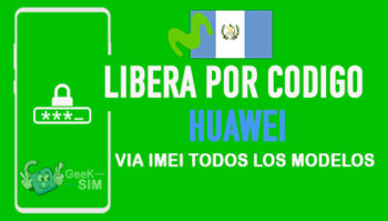 Liberar Huawei Movistar Guatemala via Codigo IMEI [Todos los Modelos]