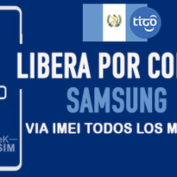 Liberar Samsung Tigo Guatemala via Codigo IMEI [Todos los Modelos]